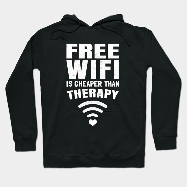 Free WiFi Cheaper than Therapy Hoodie by Electrovista